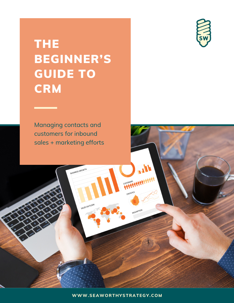 Beginners Guide to CRM - Seaworthy Strategy